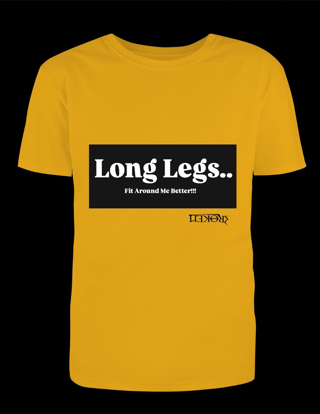 Long Legs Fit Better Tee
