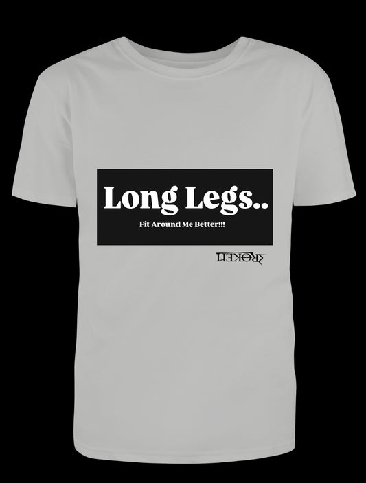 Long Legs Fit Better Tee